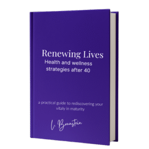 Renewing Lives | Laura Brunstein | Health and Wellness Strategies After 40